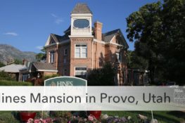 Hines Mansion in Provo, Utah
