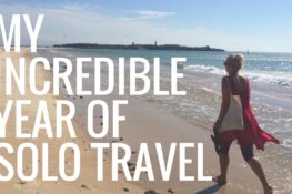 My Incredible Year of Solo Travel